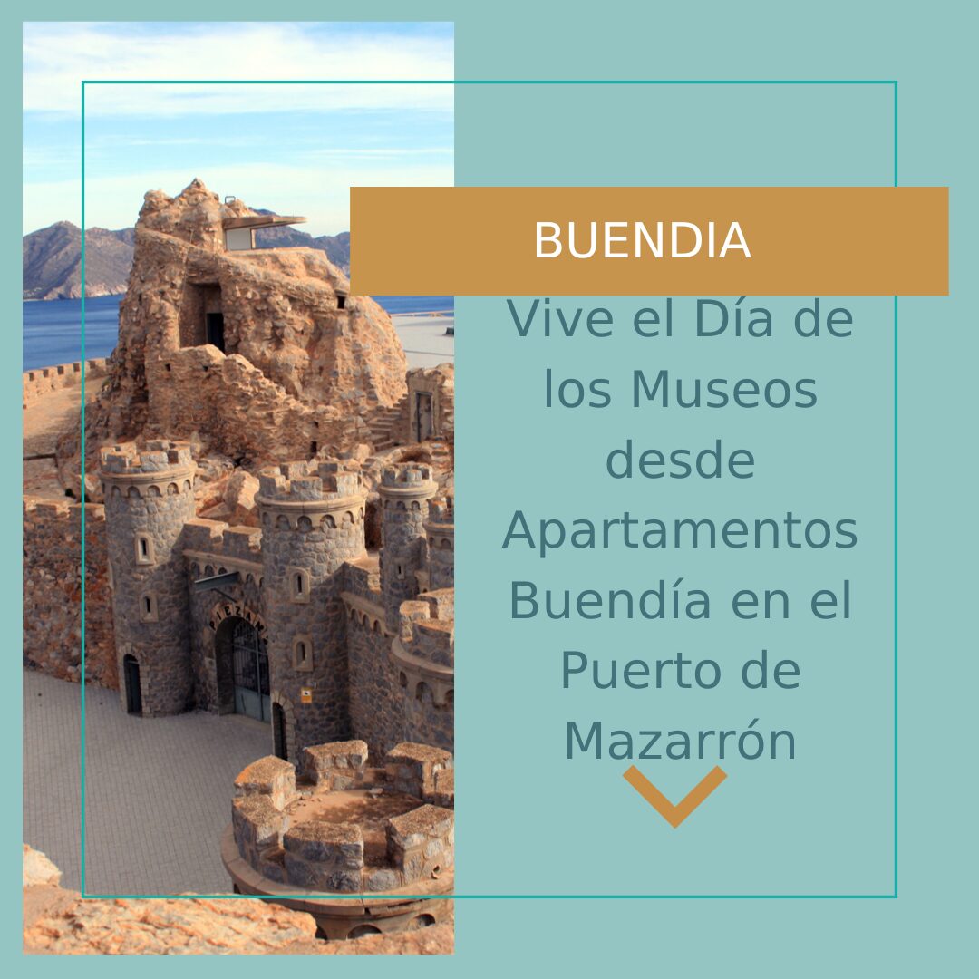 Vive el Día de los Museos desde Apartamentos Buendía en el Puerto de Mazarrón